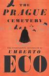 The Prague Cemetery, by Umberto Eco The Prague Cemetery, by Umberto Eco